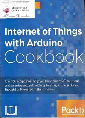 Internet of things with Arduino Cookbook